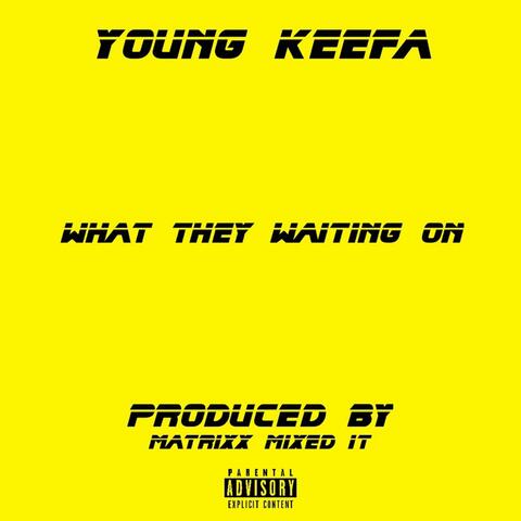 What They Waiting On album art