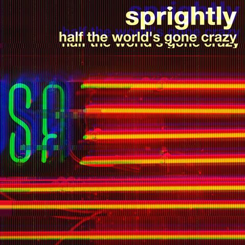 Half The World's Gone Crazy album art