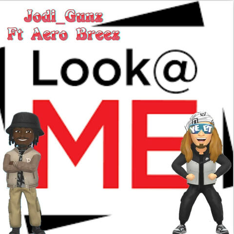 (Look At Me) (feat. Aero Breez) album art