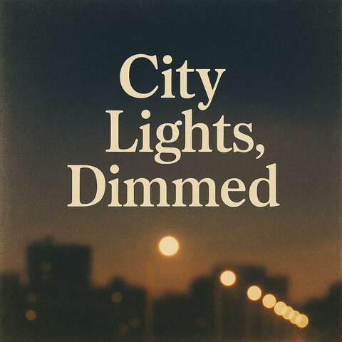 City Lights, Dimmed album art