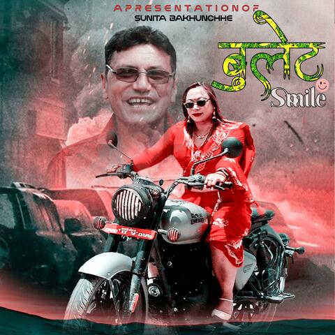 Bullet Smile Kamal Dahal,Sunita Bhakhunchhe album art