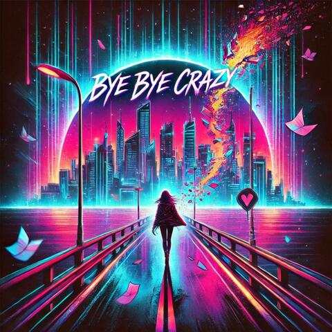 Bye Bye Crazy (feat. Ronni Rossi) album art