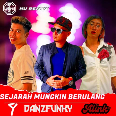 Sejarah Mungkin Berulang (feat. Danz Funky & Alink) album art