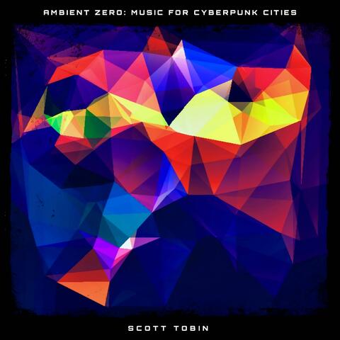 Ambient Zero: Music For Cyberpunk Cities album art