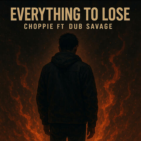 Everything To Lose (feat. Dub Savage) album art