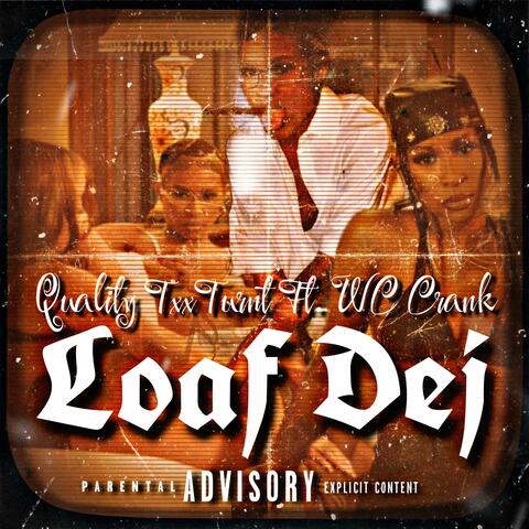 Loaf Dej (feat. WC Crank) album art