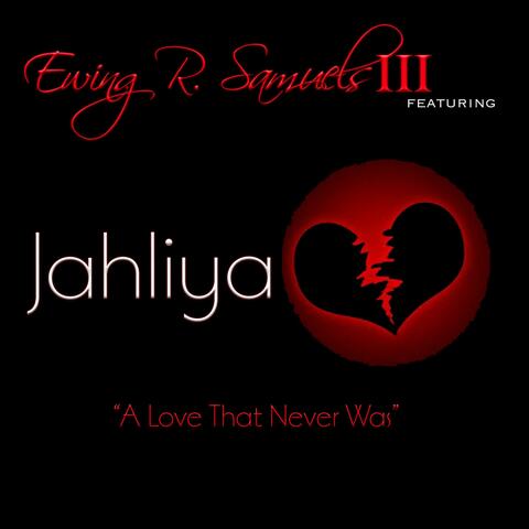A Love That Never Was (feat. Jahliya) album art