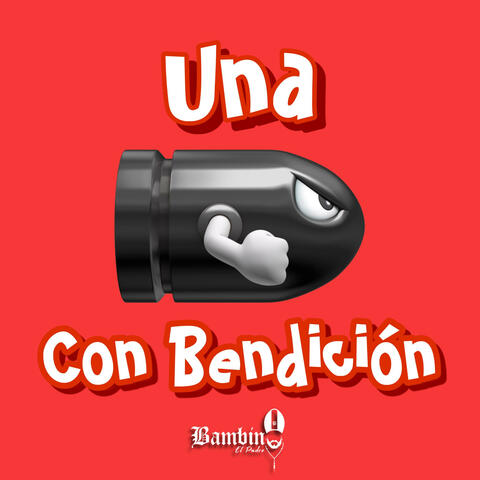 UNA BALA CON BENDICIÓN album art