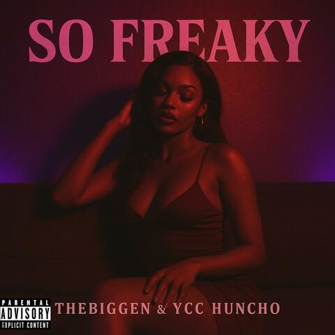 So Freaky (feat. YCC Huncho) album art