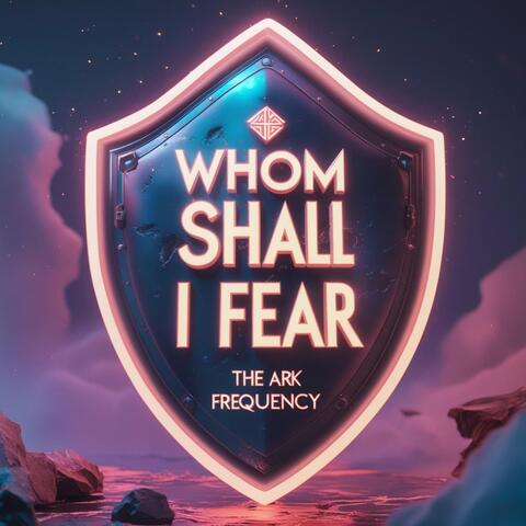 Whom Shall I Fear? album art