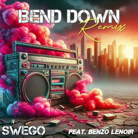 Bend Down (feat. Benzo Lenoir) [Remix] album art