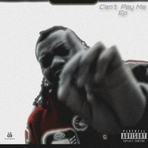Can't Pay Me album art