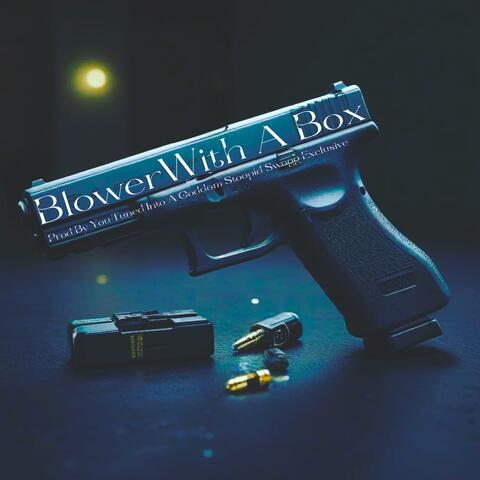 Blower With A Box album art