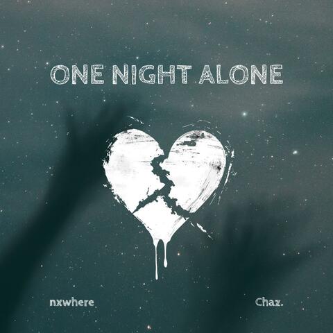 ONE NIGHT ALONE (feat. Chaz.) album art