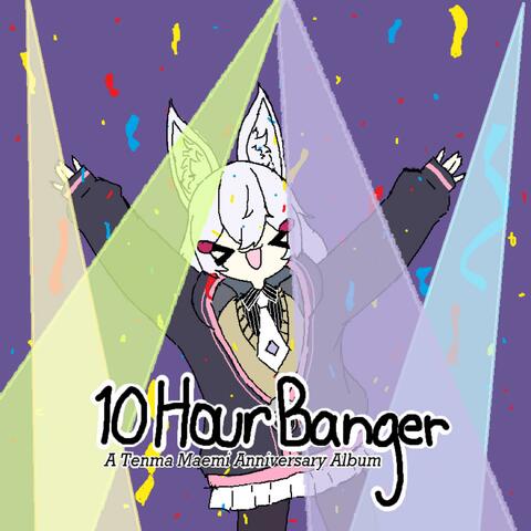 10 Hour Banger: A Tenma Maemi Anniversary Album album art