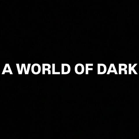 A World of Dark album art