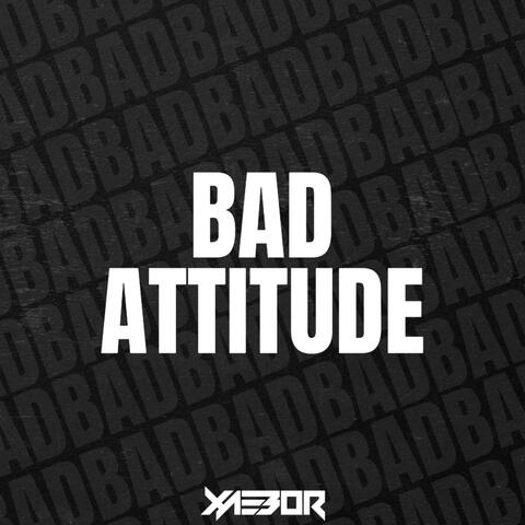BAD ATTITUDE album art