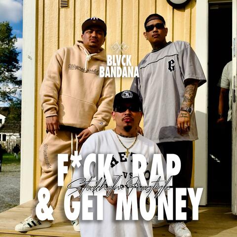 FUCK, RAP & GET MONEY (Stockholm Freestyle) (feat. Mightymike & Oblo Brown) album art