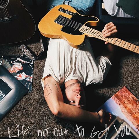 LIFE'S NOT OUT TO GET YOU album art