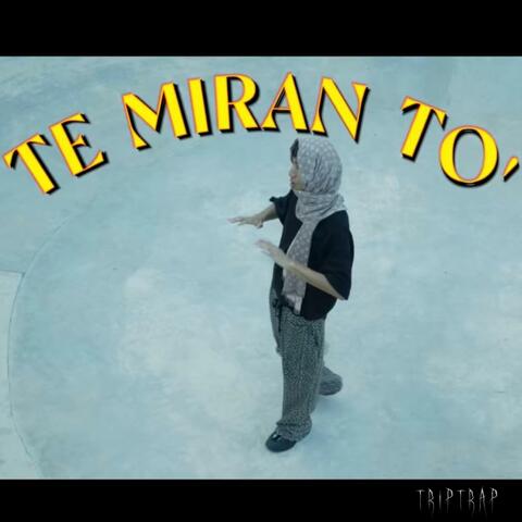 TE MIRAN TO' album art