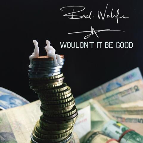 Wouldn't It Be Good album art