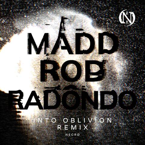 Into Oblivion (Madd Rod & Radondo Remix) album art