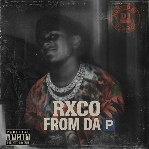 RXCO FROM DA P (Hosted by Dj Plaga) album art