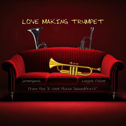 Love Making Trumpet (from "The 2 Week Soundtrack") album art