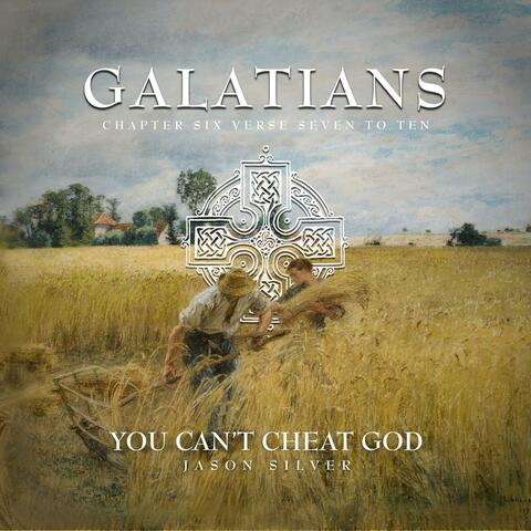 You Can't Cheat God (Galatians 6:7-10) album art