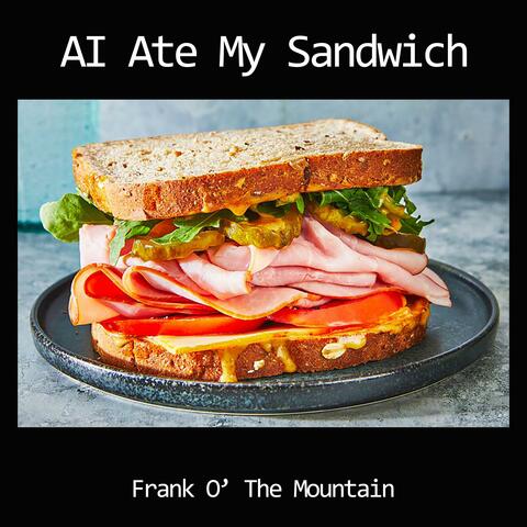 AI Ate My Sandwich album art