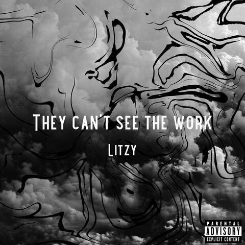They Can't See The Work album art