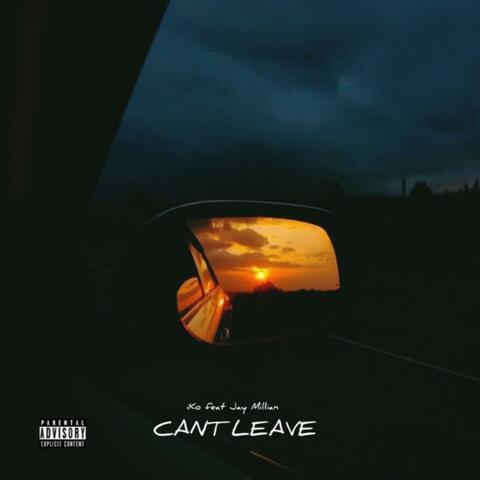 Cant Leave (feat. Jay Millian) album art