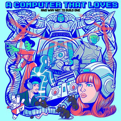 A Computer That Loves And Why Not To Build One album art