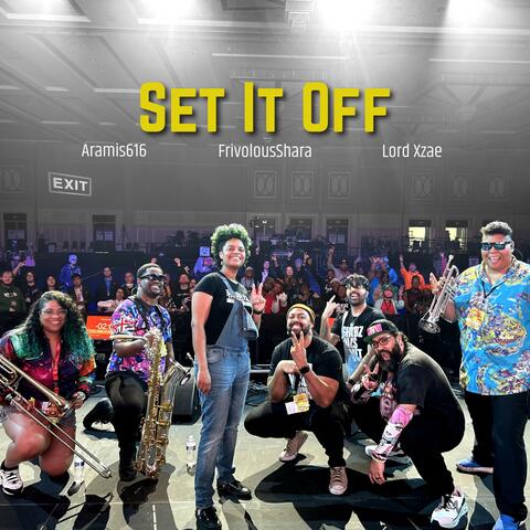 Set It Off (feat. Aramis616 & Lord Xzae) album art