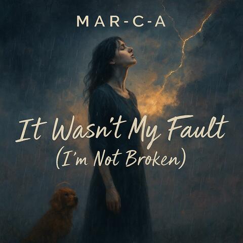 It Wasn’t My Fault (I’m Not Broken) album art
