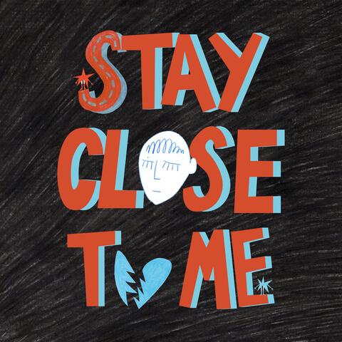 Stay Close To Me album art