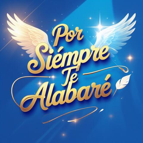 Por Siempre Te Alabaré album art