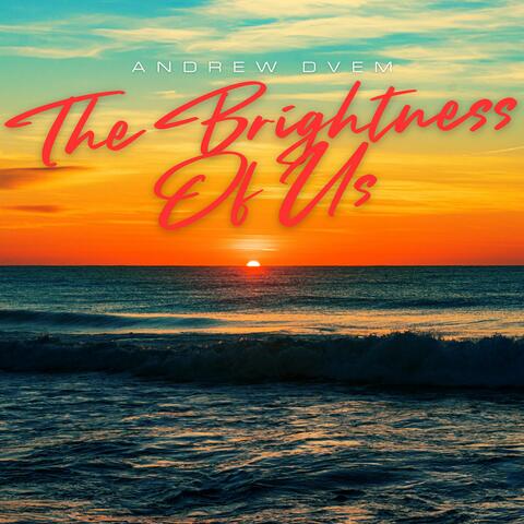 The Brightness Of Us album art