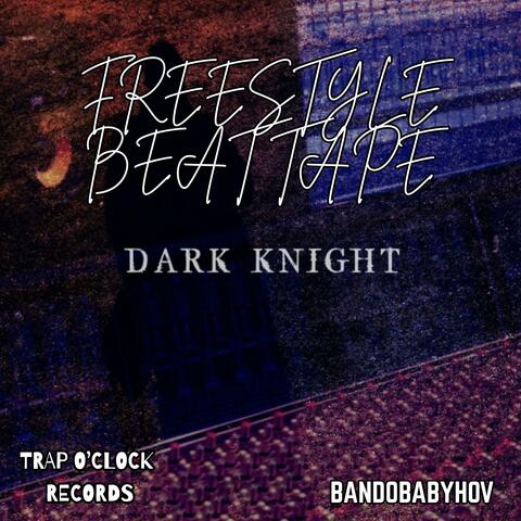Dark Knight Freestyle Beat Tape album art