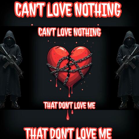 Can't Love Nothing That Don't Love Me album art