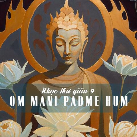 Om Mani Padme Hum / Nhạc thư giãn - Vol.9 - Wings Mantra album art