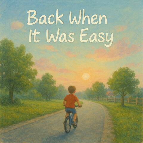 Back When It Was Easy album art