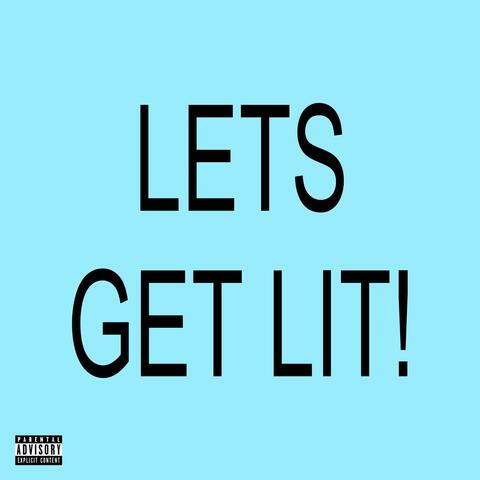 LETS GET LIT EP album art