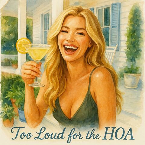 Too Loud for the HOA album art