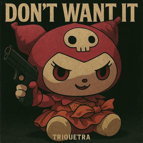 Dont want it album art