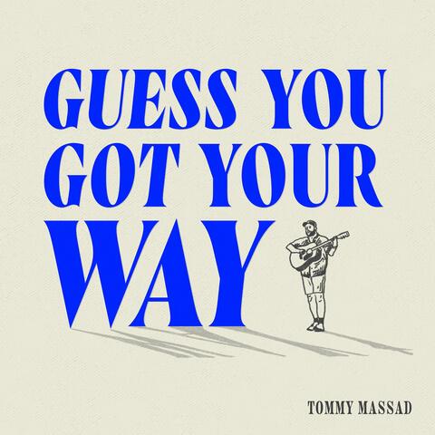 GUESS YOU GOT YOUR WAY album art