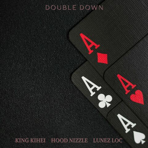 Double Down (feat. Hood Nizzle & Lunez Loc) album art