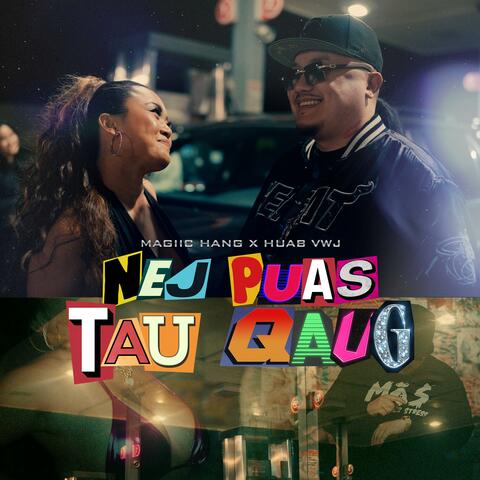 Nej Puas Tau Qaug (feat. Huab Vwj) album art