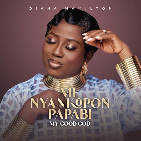 Me Nyankopon Papabi My Good God album art