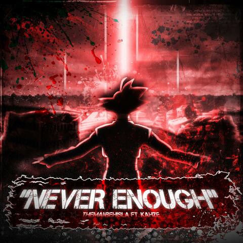 Never Enough (feat. Kahze) album art